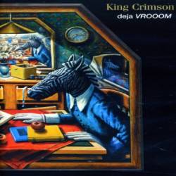 King Crimson : Deja Vrooom